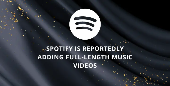 Full-Length Music Video Now On Spotify?