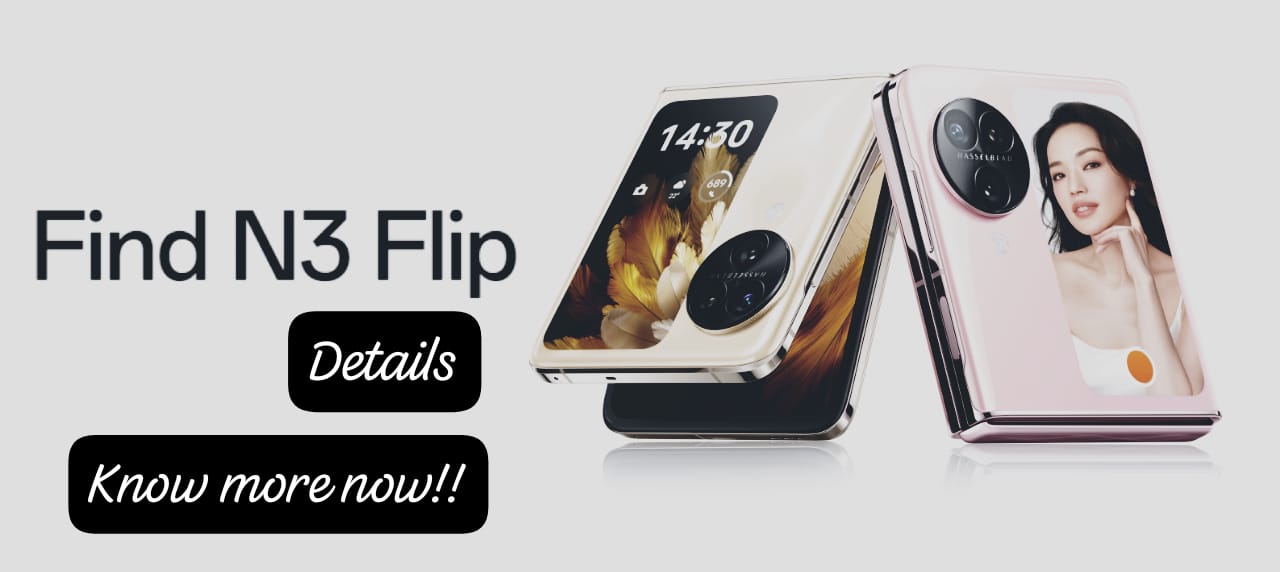 All The Details About Oppo Find N3 Flip Is Here