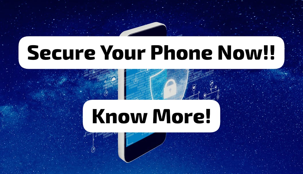How To Keep Your Phone Safe And Secured?