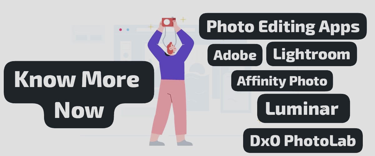 What Are The Best Photo Editing Apps? Know More Now!!