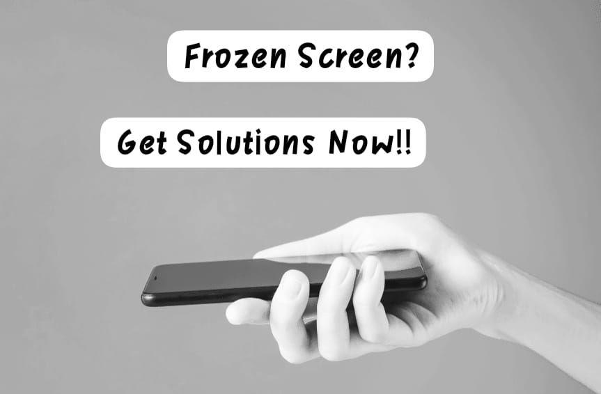 How To Fix a Frozen Screen On Your Android?