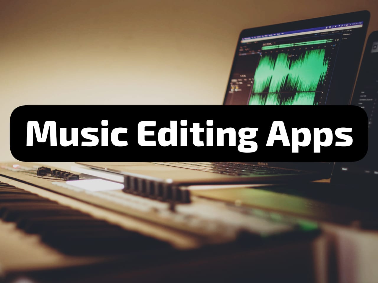 What Are Apps Which You Can Use For Audio or Music Editing?